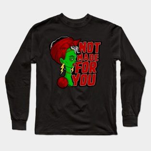 NOT made FOR YOU Long Sleeve T-Shirt